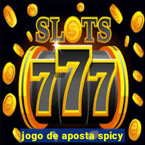 jogo de aposta spicy